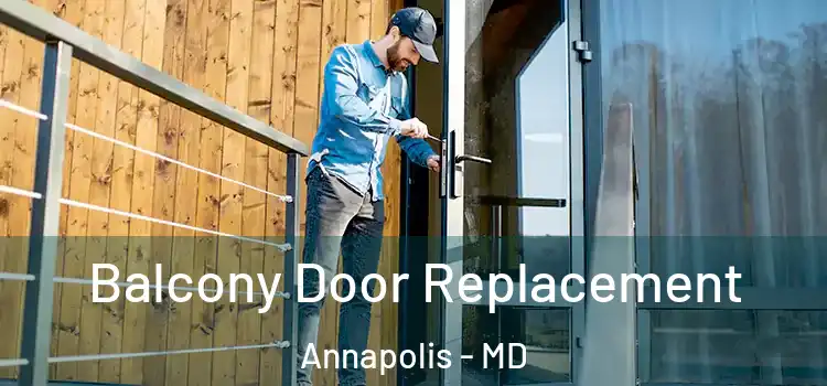  Balcony Door Replacement Annapolis - MD