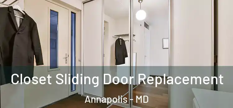 Closet Sliding Door Replacement Annapolis - MD