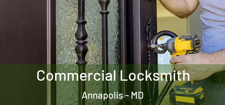 Commercial Locksmith Annapolis - MD