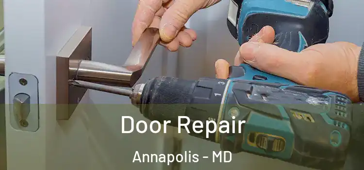 Door Repair Annapolis - MD