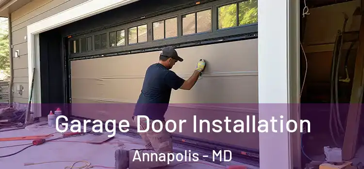  Garage Door Installation Annapolis - MD