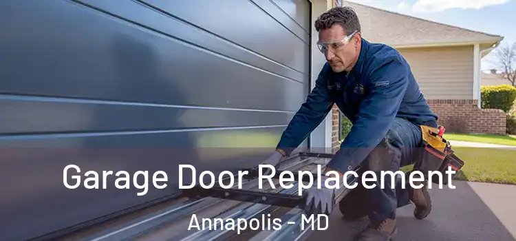  Garage Door Replacement Annapolis - MD