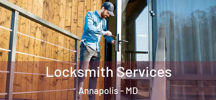 Locksmith Services Annapolis - MD
