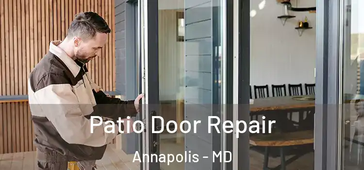 Patio Door Repair Annapolis - MD