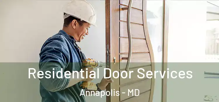 Residential Door Services Annapolis - MD