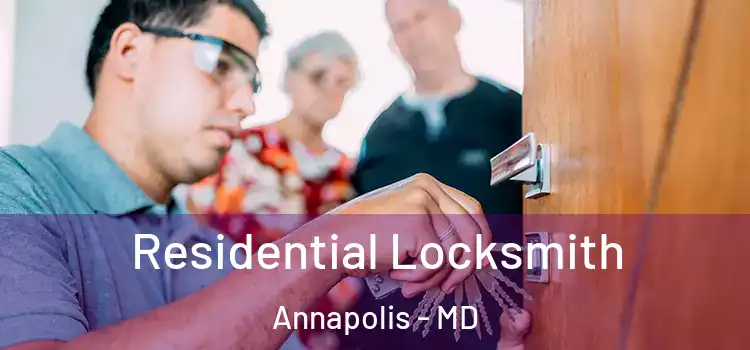 Residential Locksmith Annapolis - MD
